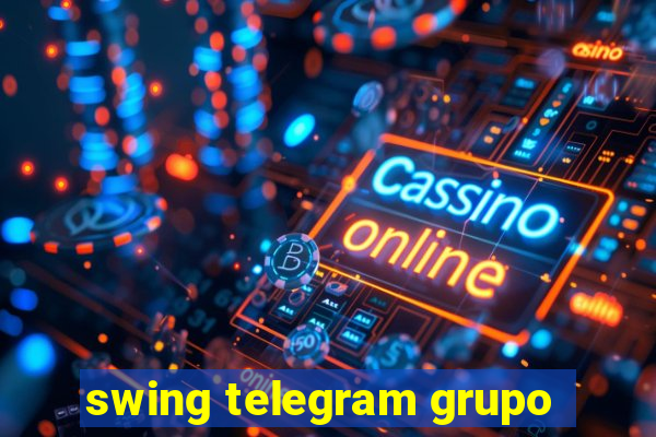 swing telegram grupo